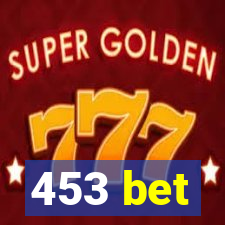 453 bet